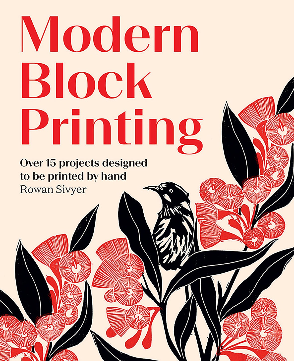 Modern Block Printing  by Rowan Sivyer