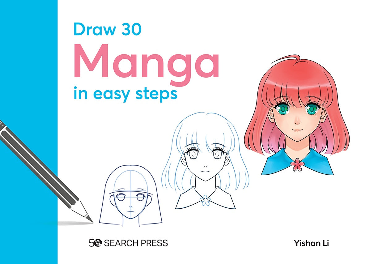 Draw 30 Manga in easy Steps by Yishan Li