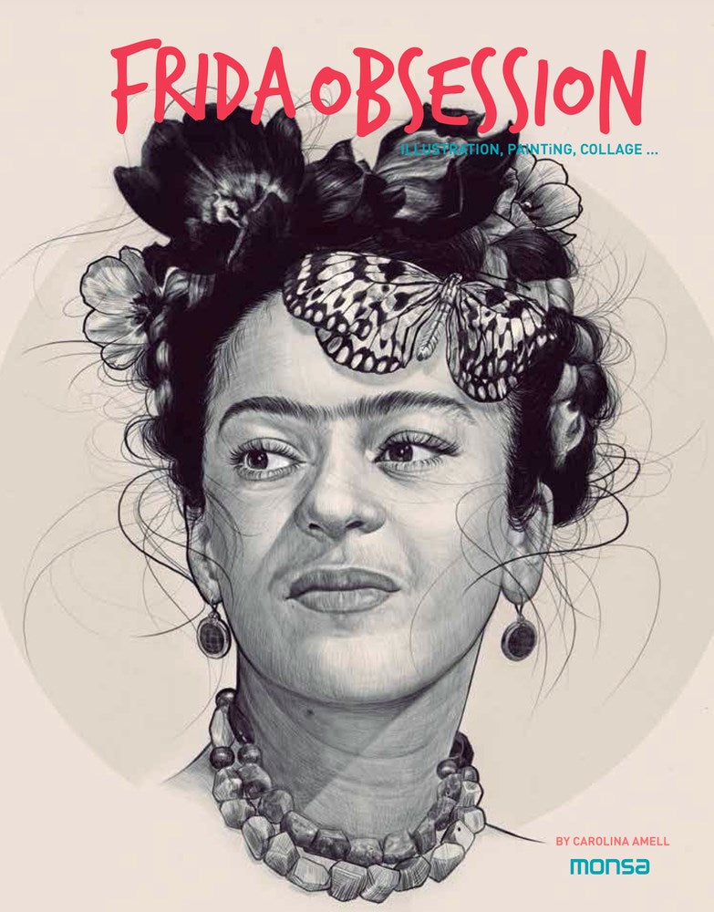 Frida Obsession : Illustration, Painting, Collage…by C Amell