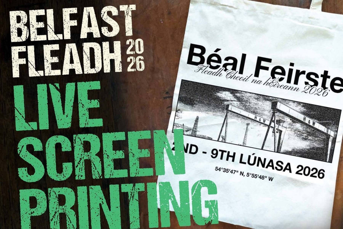 Belfast Fleadh 2026 — live screen printing in-store at bradburyART, with the Béal Feirste tote bag