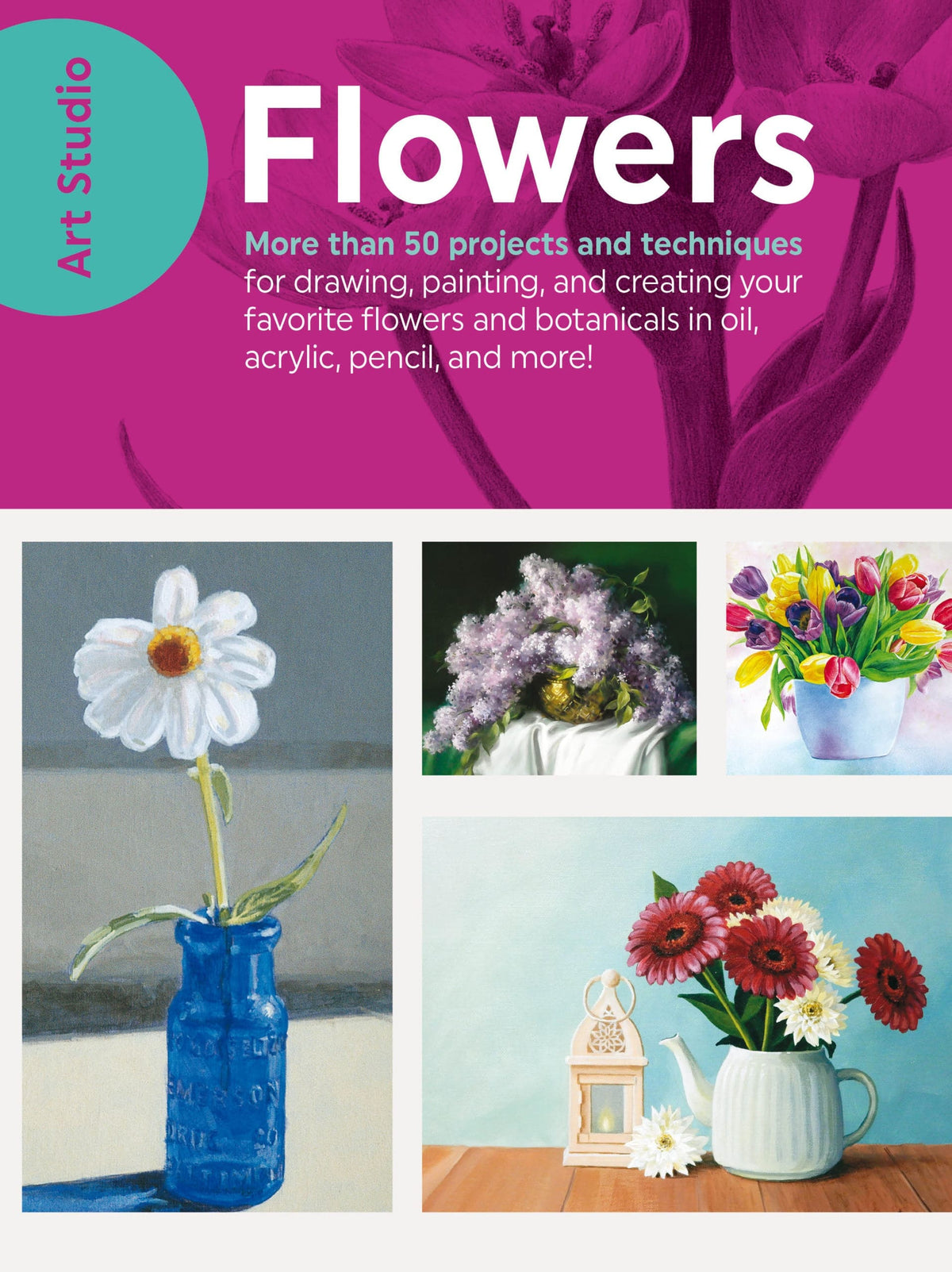 Walter Foster Art Studio: Flowers
