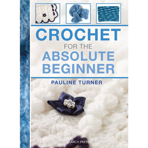 Crochet for the Absolute Beginner book cover, Search Press