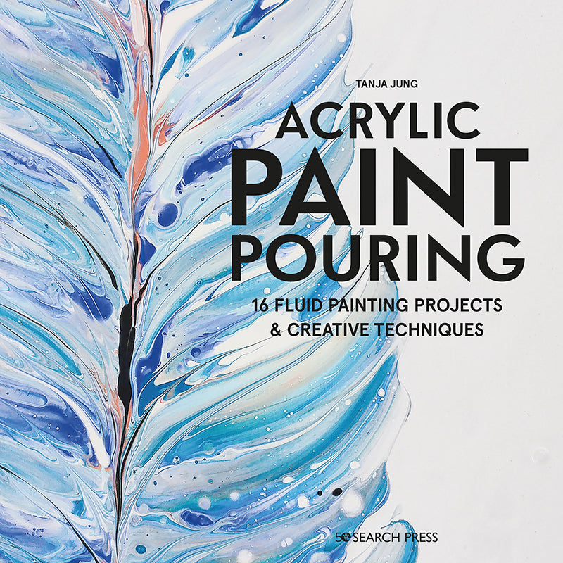 Search Press Acrylic Paint Pouring