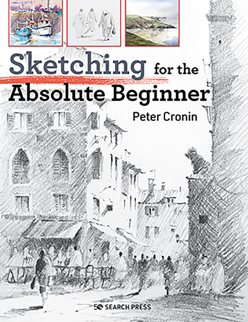 Search Press Sketching for the Absolute Beginner