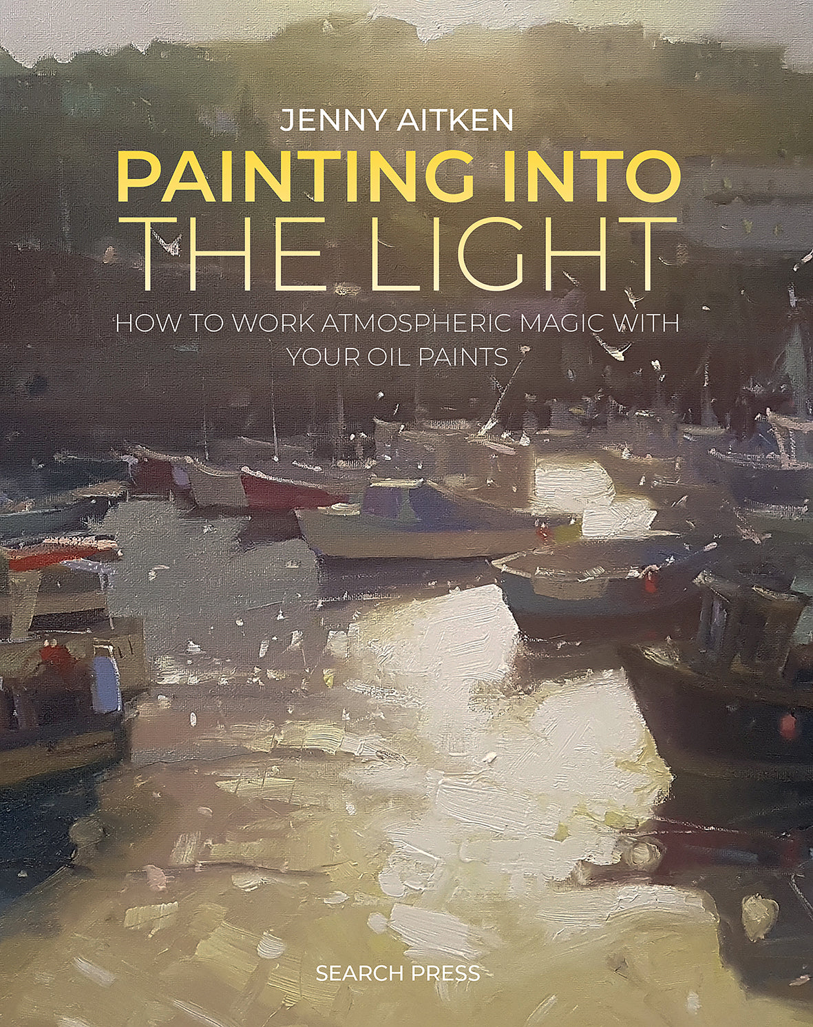 Search Press Painting into the Light by Jenny Aitken
