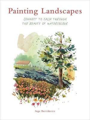 Search Press Painting Landscapes Connect to calm through the beauty of watercolour by Inga Buividavice