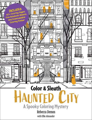 Cover of Color & Sleuth: Haunted City Colouring Book by Rebecca Demos featuring a spooky apartment illustration.