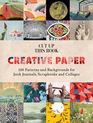 Cover of Cut Up This Book Creative Papers – Grace Wilmshurst with colorful patterns for journals and collages.