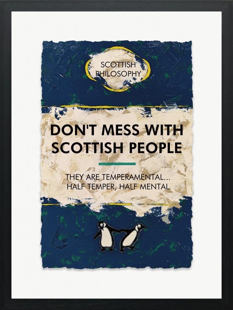 Don't Mess With Scottish People by Hue Folk