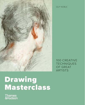 Cover of Drawing Masterclass: 100 Creative Techniques of Great Artists by Guy Noble, featuring a portrait sketch.
