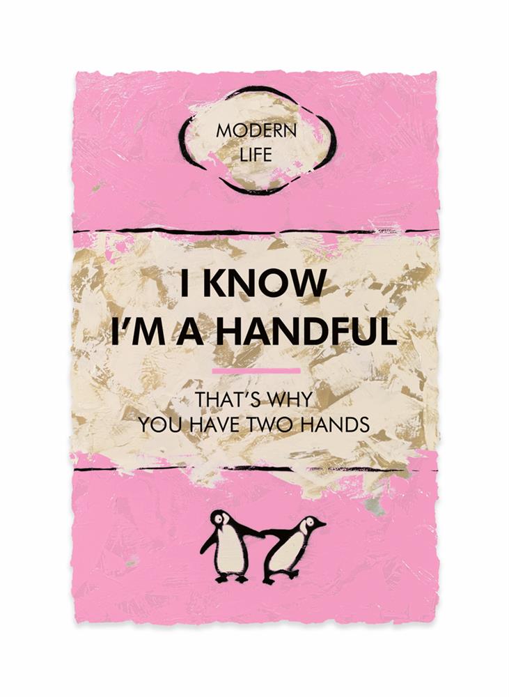 Hue Folk I Know I'm A Handful – Limited Edition