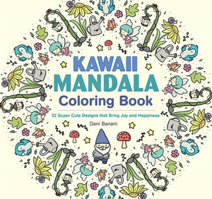 Kawaii Mandala Coloring Book 32 Super Cute Designs that Bring Joy and Happiness cover with whimsical illustrated characters