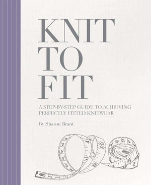 Cover of Knit to Fit  A Step-by-Step Guide to Achieving Perfectly Fitted Knitwear, an art book available from GMC at BradburyART, perfect for artists and creatives.