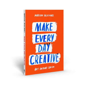 Make Every Day Creative – Marion Deuchars book cover in orange and blue showcasing artistic inspiration and creativity.