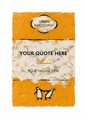 Personalised artwork with quote and tagline option, featuring a textured orange and cream background with penguin illustration.