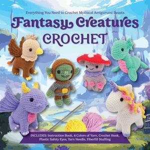 Fantasy Creatures Crochet – Complete Crochet Kit includes yarn, crochet hook, and instructions for making mythical amigurumi creatures.