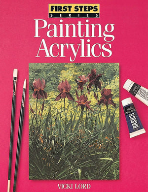 Cover of Painting Acrylics by Vicki Lord, an art book available from GMC at BradburyART, perfect for artists and creatives.