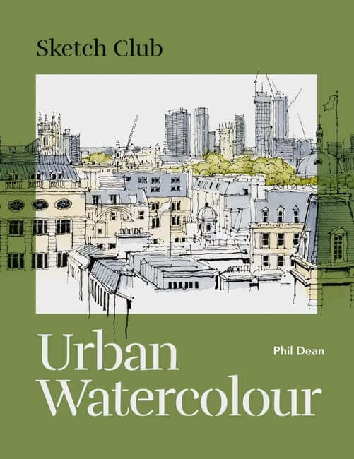 Cover of Sketch Club: Urban Watercolour by Phil Dean, an art book available from GMC at BradburyART, perfect for artists and creatives.